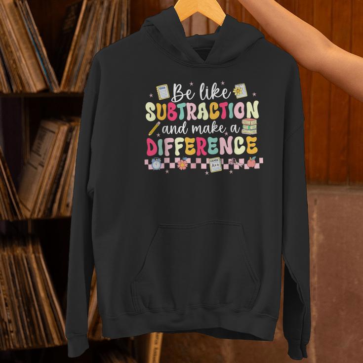 Be Like Subtraction And Make A Difference Math Teacher Women's Hoodie, gift for family, gift for coworker Be Like Subtraction And Make A Difference Math Teacher Women's Hoodie, gift for family, gift for coworker