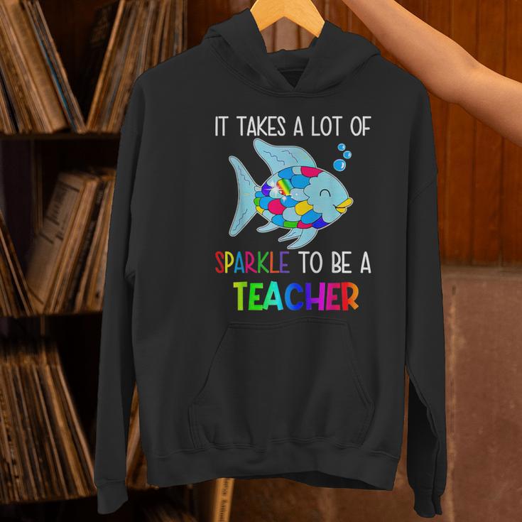 It Takes A Lot Of Sparkle To Be A Teacher Rainbow Fish For Men Women Women's Hoodie, gift for family, gift for coworker It Takes A Lot Of Sparkle To Be A Teacher Rainbow Fish For Men Women Women's Hoodie, gift for family, gift for coworker