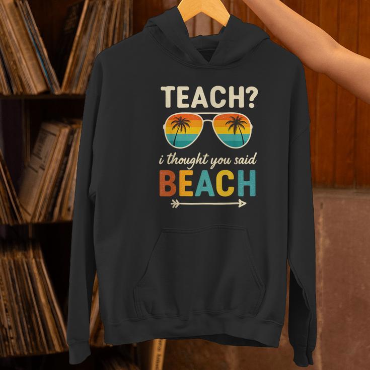 Teach I Thought You Said Beach Teacher Summer Vacation Women's Hoodie, gift for family, gift for coworker