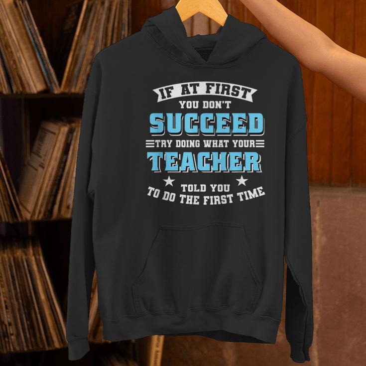 Teacher If At First You Don't Succeed Try Doing What Your Women's Hoodie, gift for family, gift for coworker Teacher If At First You Don't Succeed Try Doing What Your Women's Hoodie, gift for family, gift for coworker