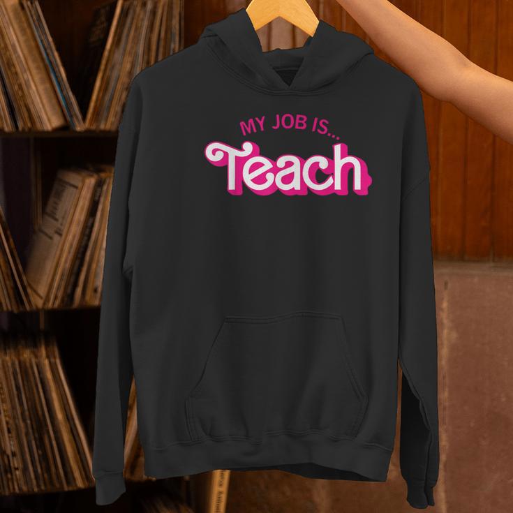 Teacher Life My Job Is Teach Women's Hoodie, gift for family, gift for coworker