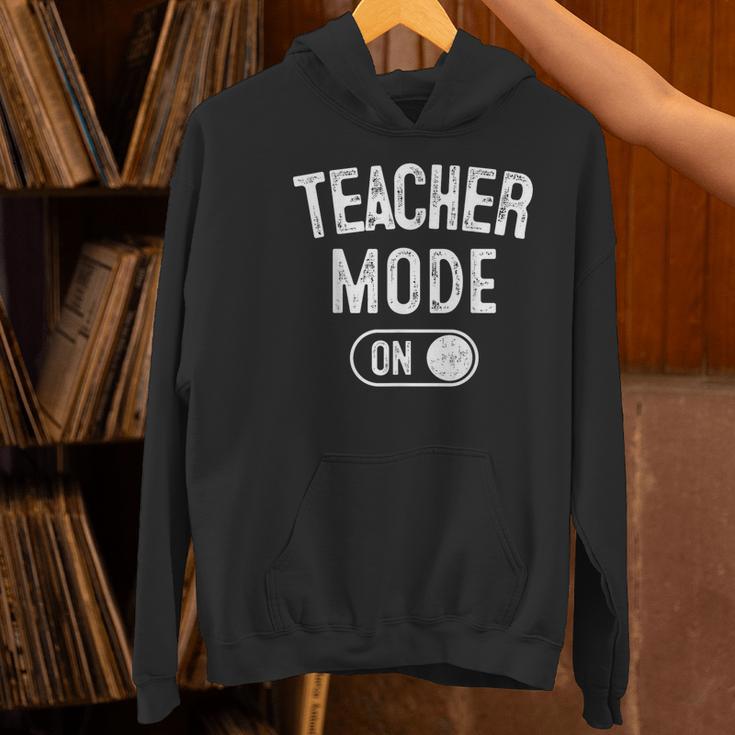 Teacher Mode On School Education Educator Women's Hoodie, gift for family, gift for coworker