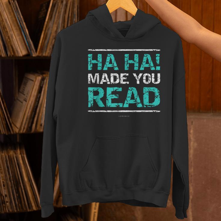 Teacher T Shirts Ha Ha Made You Read Shirt Women's Hoodie, gift for family, gift for coworker Teacher T Shirts Ha Ha Made You Read Shirt Women's Hoodie, gift for family, gift for coworker