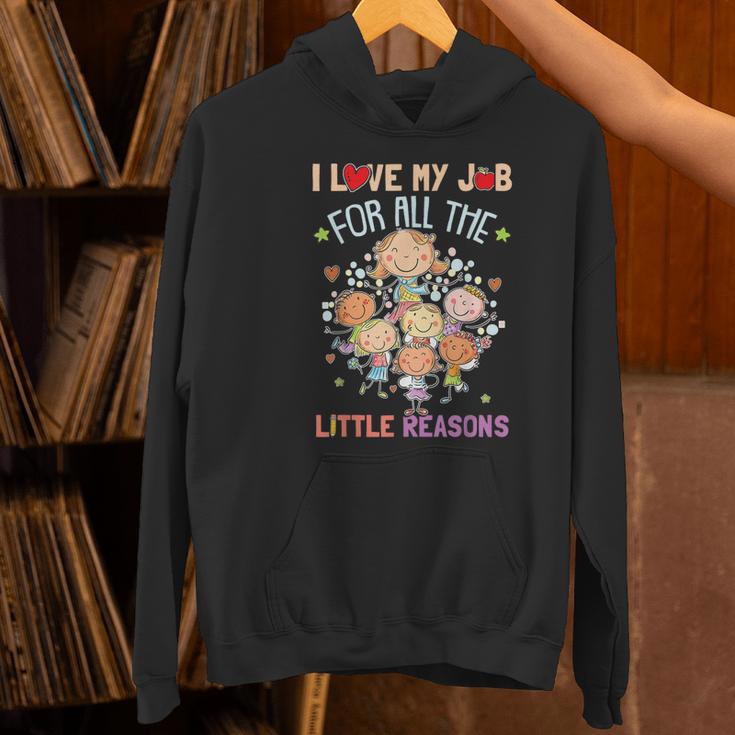 Teacher Teaching I Love My Job For All The Little Reasons Women's Hoodie, gift for family, gift for coworker