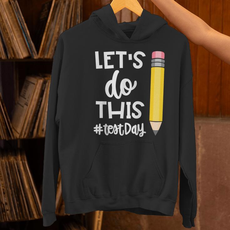 Lets Do This Test Day State Testing Teacher Motivational Women's Hoodie, gift for family, gift for coworker