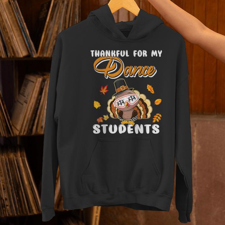Thankful For My Dance Students Thanksgiving Turkey Teacher For Men Women Girls Kids Women's Hoodie, gift for family, gift for coworker