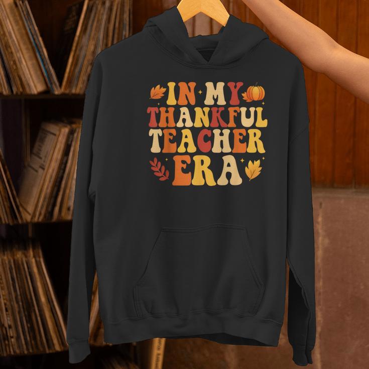 In My Thankful Teacher Era Autumn Thanksgiving Fall Season Women's Hoodie, gift for family, gift for coworker In My Thankful Teacher Era Autumn Thanksgiving Fall Season Women's Hoodie, gift for family, gift for coworker