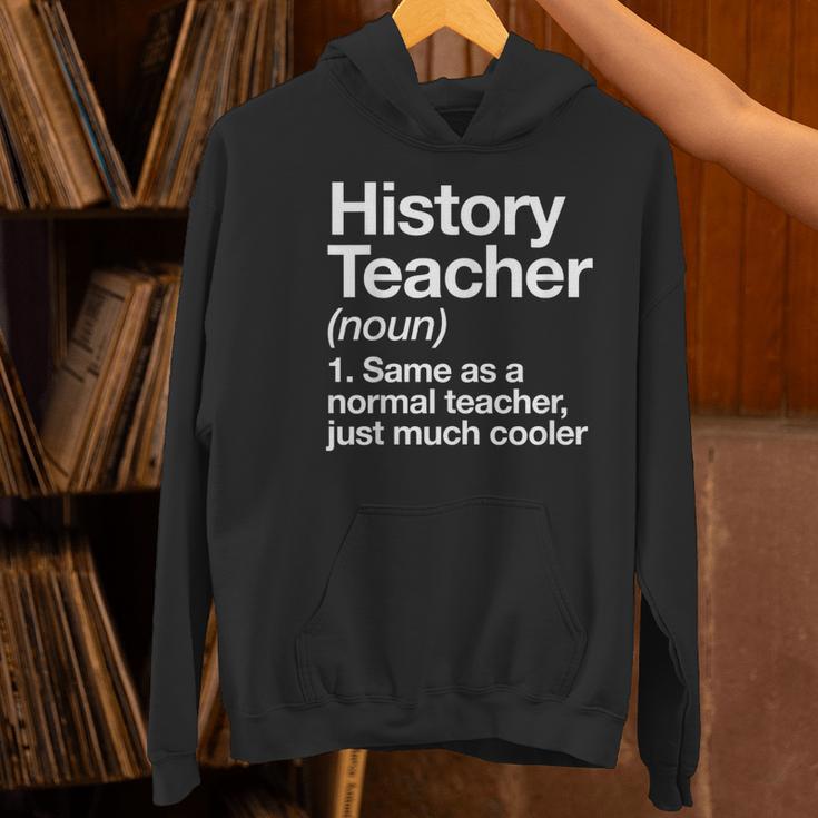History Teacher Definition Back To School First Day Women's Hoodie, History Teacher Hoodies, gift for family, gift for coworker
