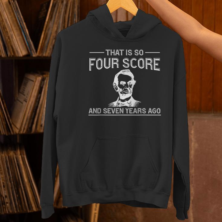 History Teacher Joke Four Score & Seven Years Women's Hoodie, History Teacher Hoodies, gift for family, gift for coworker History Teacher Joke Four Score & Seven Years Women's Hoodie, History Teacher Hoodies, gift for family, gift for coworker