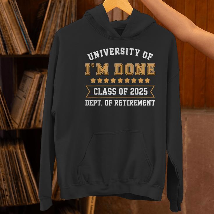 University Of I'm Done Teacher Retirement 2025 Women's Hoodie, gift for family, gift for coworker University Of I'm Done Teacher Retirement 2025 Women's Hoodie, gift for family, gift for coworker