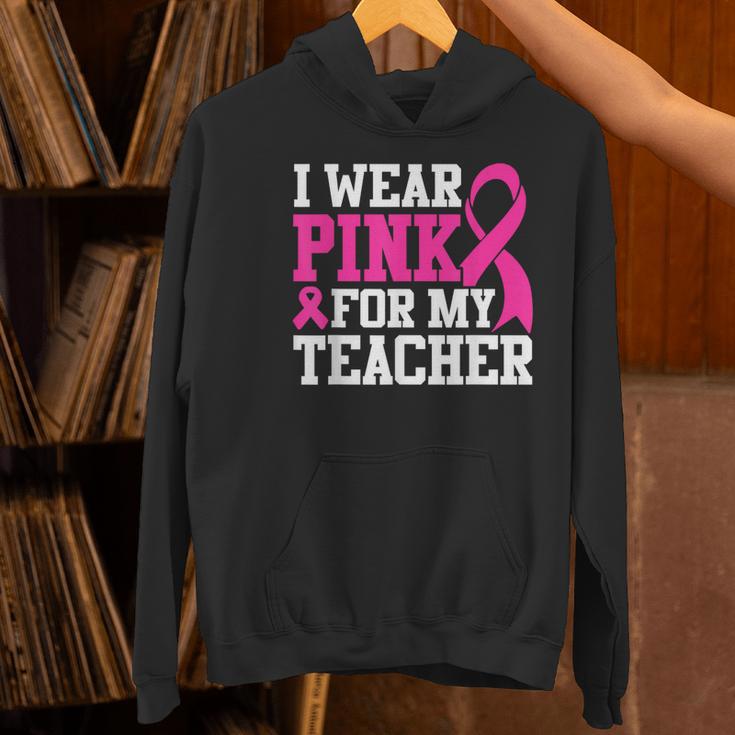 I Wear Pink For My Teacher Breast Cancer Awareness Women's Hoodie, gift for family, gift for coworker I Wear Pink For My Teacher Breast Cancer Awareness Women's Hoodie, gift for family, gift for coworker