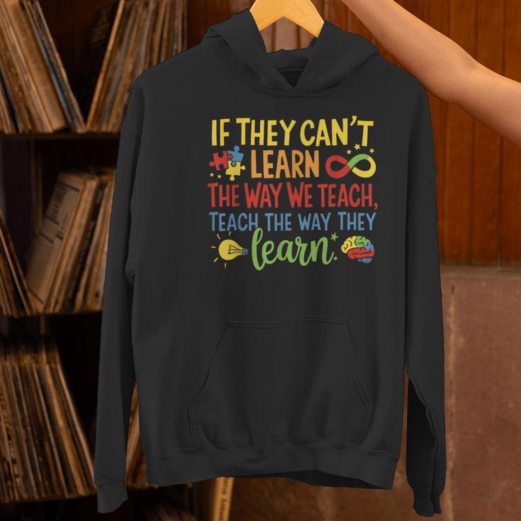 If They Can't Learn The Way We Teach Special Ed Teacher Women's Hoodie, gift for family, gift for coworker If They Can't Learn The Way We Teach Special Ed Teacher Women's Hoodie, gift for family, gift for coworker