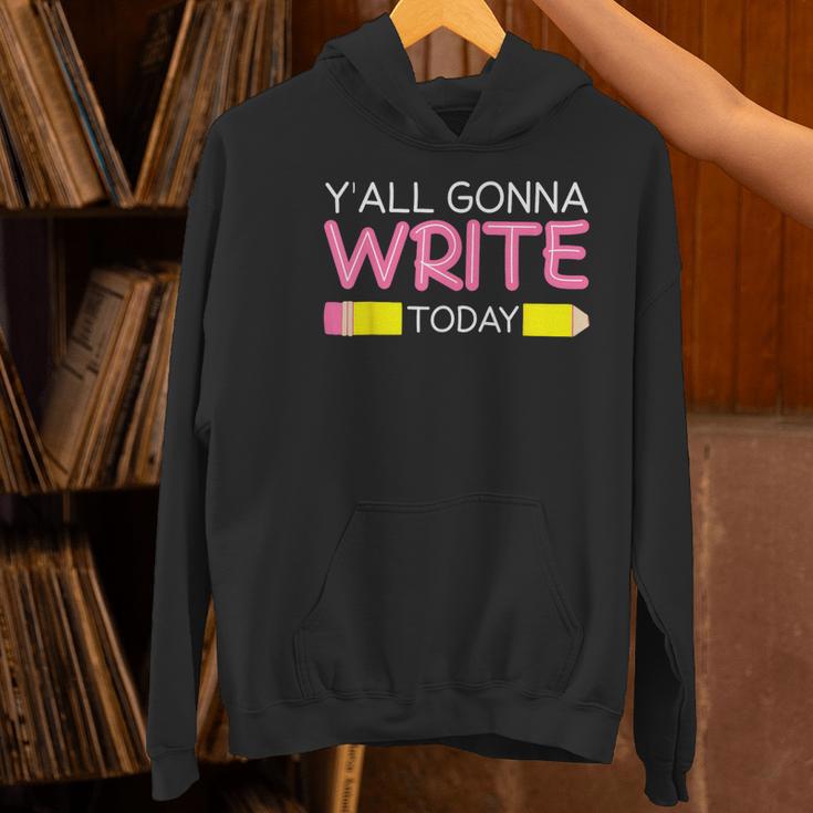Y'All Gonna Write Today Writing Teacher English Teacher Joke Women's Hoodie, Writing Teacher Hoodies, English Teacher Hoodies, gift for family, gift for coworker