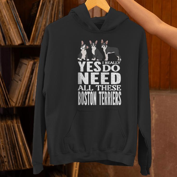 Yes I Really Do Need All These Boston Terriers Women's Hoodie, gift for family, gift for coworker