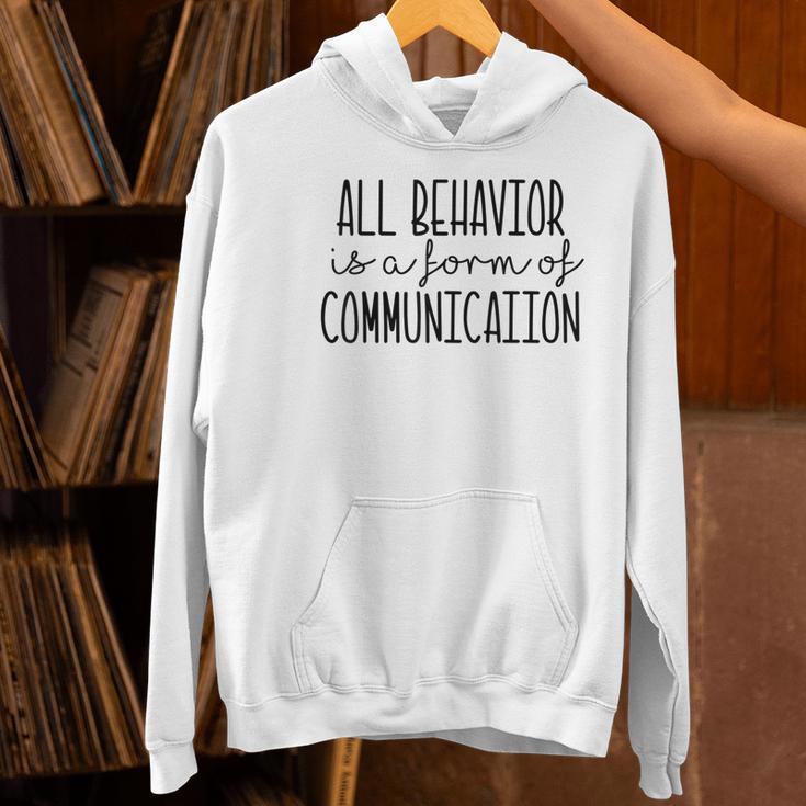 All Behavior Is A Form Of Communication SPED Teacher Autism Men Women Women's Hoodie, gift for family, gift for coworker