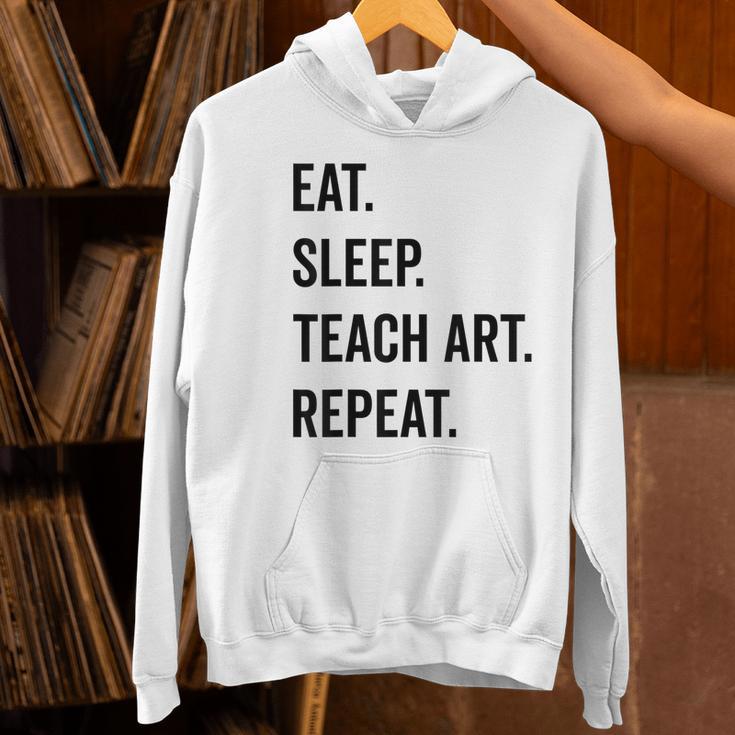 Eat Sleep Teach Art Repeat Teaching Art Teacher Women's Hoodie, gift for family, gift for coworker Eat Sleep Teach Art Repeat Teaching Art Teacher Women's Hoodie, gift for family, gift for coworker