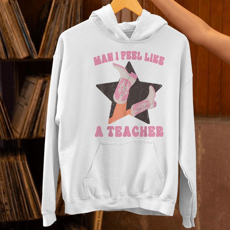 Man I Feel Like A Teacher Retro Western Country Cowgirl Women's Hoodie, gift for family, gift for coworker Man I Feel Like A Teacher Retro Western Country Cowgirl Women's Hoodie, gift for family, gift for coworker
