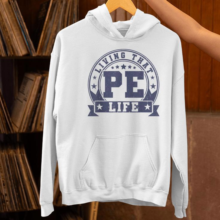 PE Teacher Living That PE Life Physical Education Teacher Women's Hoodie, Pe Teacher Hoodies, gift for family, gift for coworker
