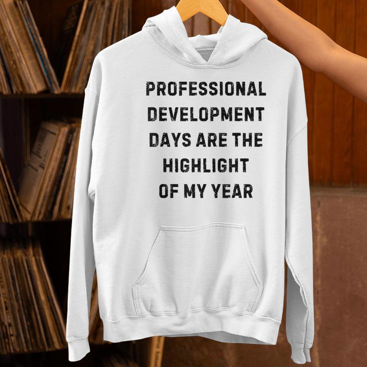 Professional Development Days Teacher Lie Party Women's Hoodie, gift for family, gift for coworker Professional Development Days Teacher Lie Party Women's Hoodie, gift for family, gift for coworker