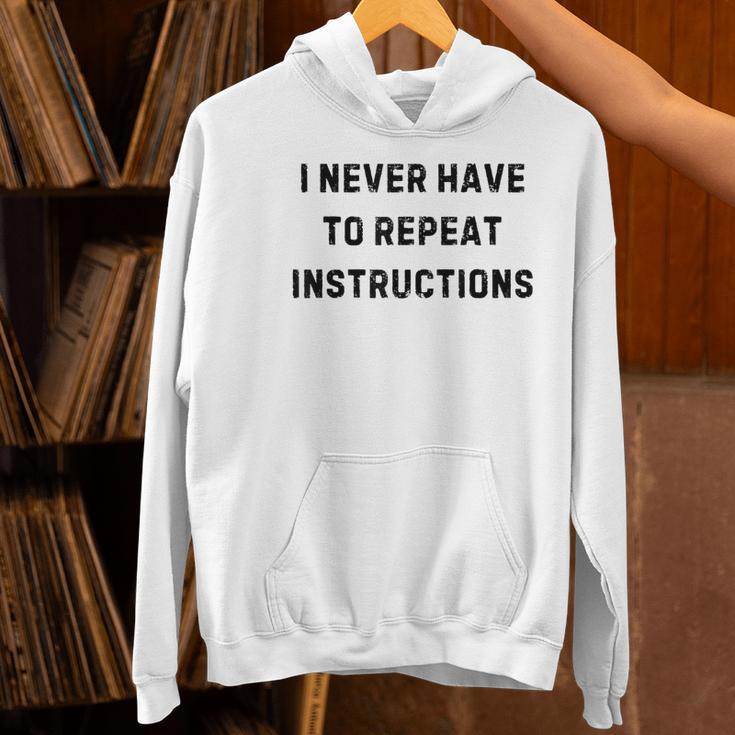 I Never Have To Repeat Instructions Teacher Lie Party Women's Hoodie, gift for family, gift for coworker I Never Have To Repeat Instructions Teacher Lie Party Women's Hoodie, gift for family, gift for coworker