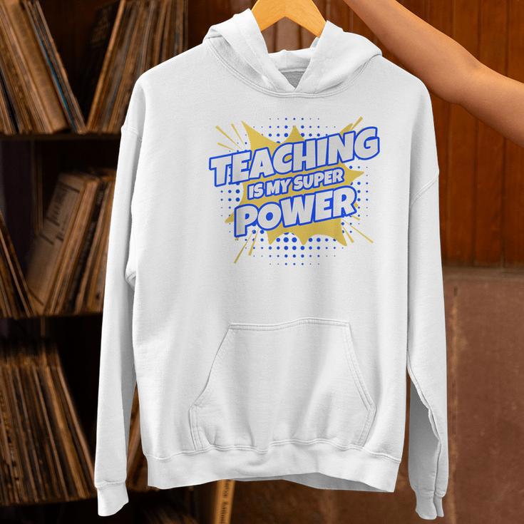 TEACHING IS MY SUPER POWER Teacher Appreciation Women's Hoodie, Super Teacher Hoodies, gift for family, gift for coworker TEACHING IS MY SUPER POWER Teacher Appreciation Women's Hoodie, Super Teacher Hoodies, gift for family, gift for coworker