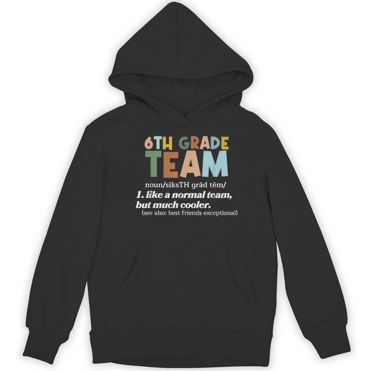 6th Grade Team Teacher Like A Normal Team Sixth Grade Women's Hoodie, novelty gifts, funny gifts