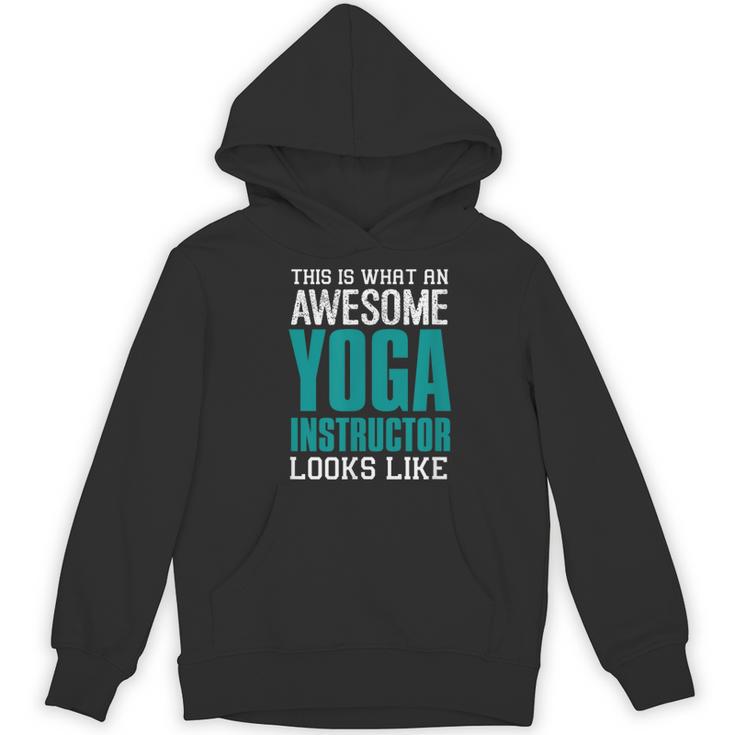 This Is What An Awesome Yoga Instructor Yoga Teacher Women's Hoodie, novelty gifts, funny gifts