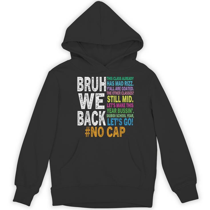 Bruh We Back Bruh No Cap We'Re Back Teacher Student Women's Hoodie, novelty gifts, funny gifts Bruh We Back Bruh No Cap We'Re Back Teacher Student Women's Hoodie, novelty gifts, funny gifts