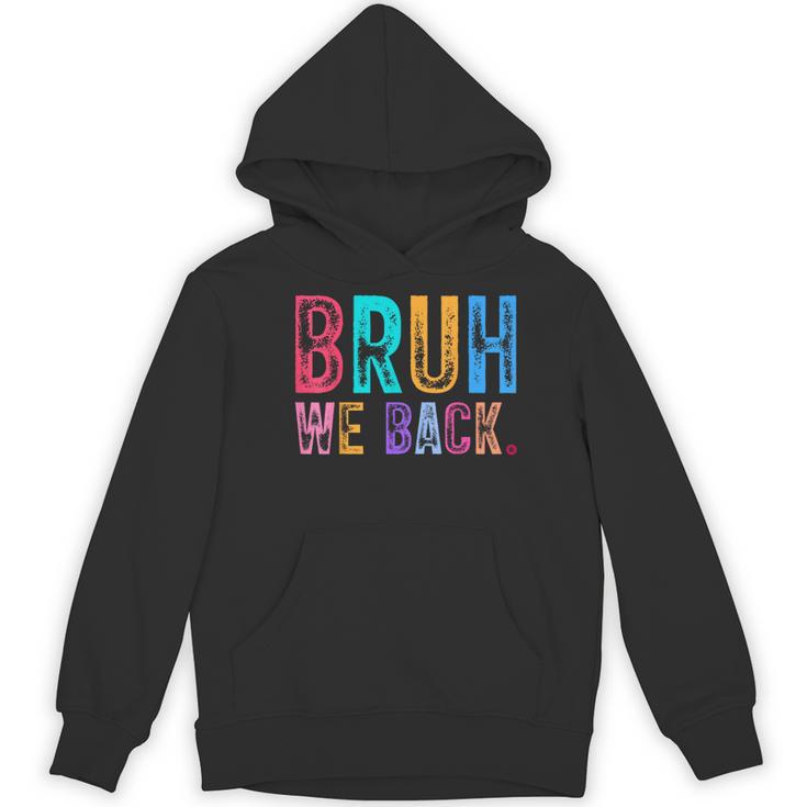 Bruh We Back Teachers Retro Back To School Boys Girls Kids Women's Hoodie, novelty gifts, funny gifts