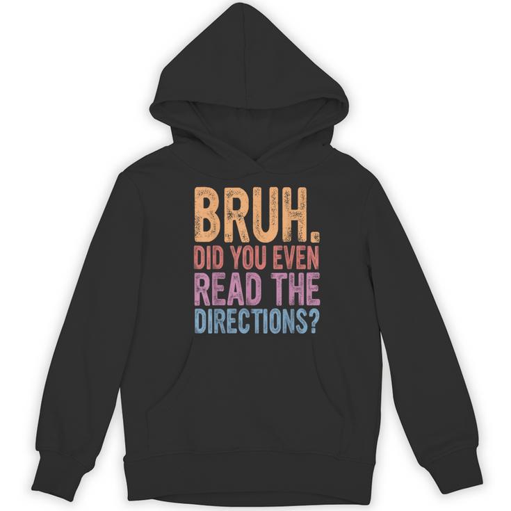 Bruh Did You Even Read The Directions Bruh Teacher For Men Women Women's Hoodie, novelty gifts, funny gifts