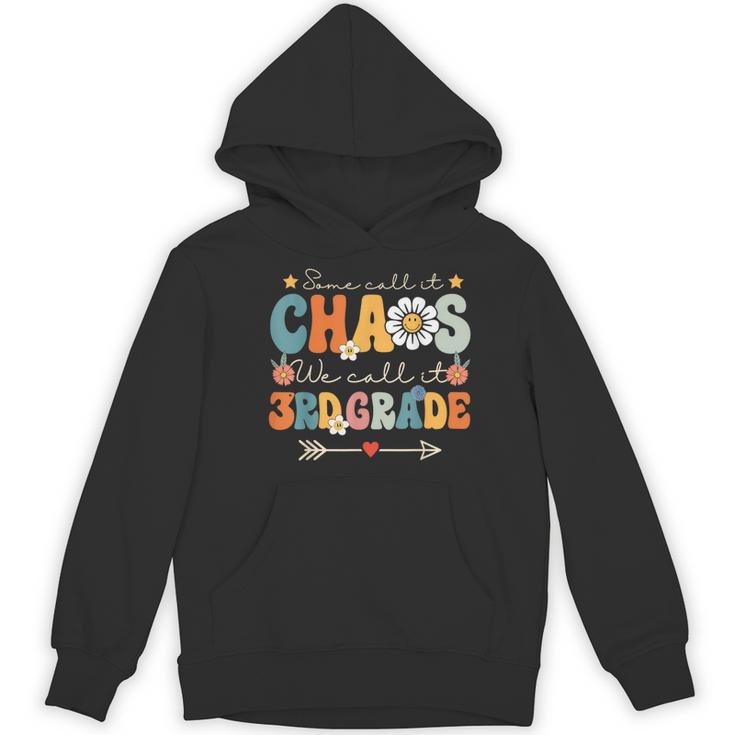 Some Call It Chaos We Call It 3rd Grade Third Grade Teachers Men Women Kids Women's Hoodie, novelty gifts, funny gifts