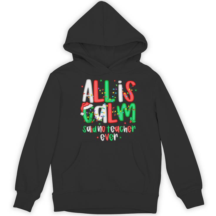 All Calm Said No Teacher Teacher Christmas Lights Women's Hoodie, novelty gifts, funny gifts All Calm Said No Teacher Teacher Christmas Lights Women's Hoodie, novelty gifts, funny gifts