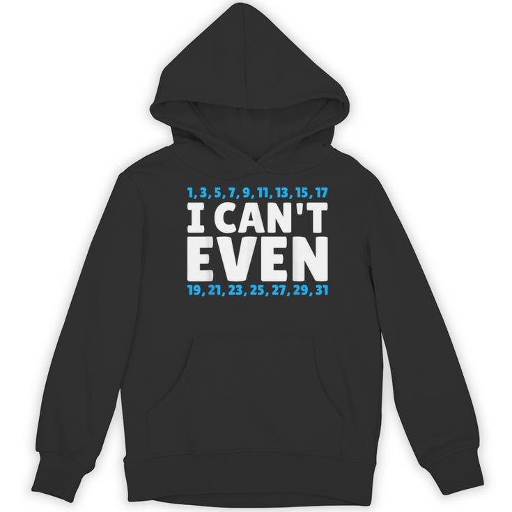 I Can't Even Math Mathematics Teacher Women's Hoodie, novelty gifts, funny gifts