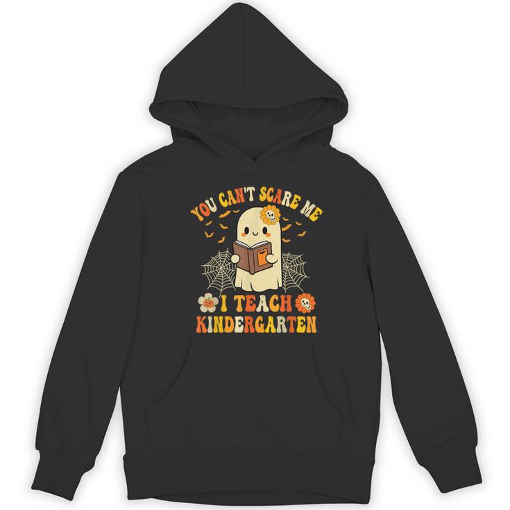 You Can't Scare Me I Teach Kindergarten Halloween Teacher Women's Hoodie, novelty gifts, funny gifts