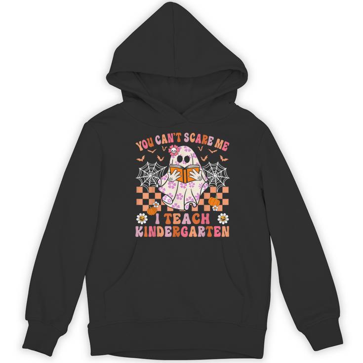 You Cant Scare Me I Teach Kindergarten Teacher Halloween Women's Hoodie, novelty gifts, funny gifts You Cant Scare Me I Teach Kindergarten Teacher Halloween Women's Hoodie, novelty gifts, funny gifts