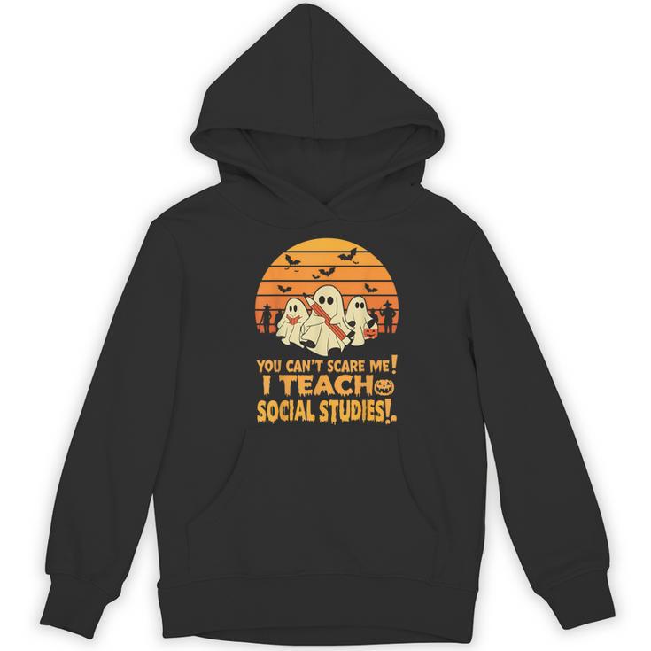 You Can't Scare Me I Teach Social Studies Teacher Halloween Women's Hoodie, novelty gifts, funny gifts You Can't Scare Me I Teach Social Studies Teacher Halloween Women's Hoodie, novelty gifts, funny gifts
