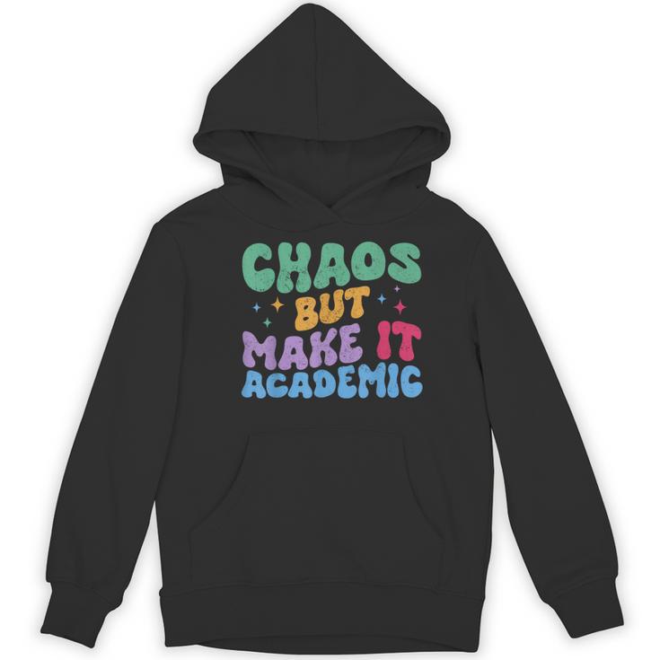 Chaos But Make It Academic Teacher Back To School Women's Hoodie, novelty gifts, funny gifts Chaos But Make It Academic Teacher Back To School Women's Hoodie, novelty gifts, funny gifts