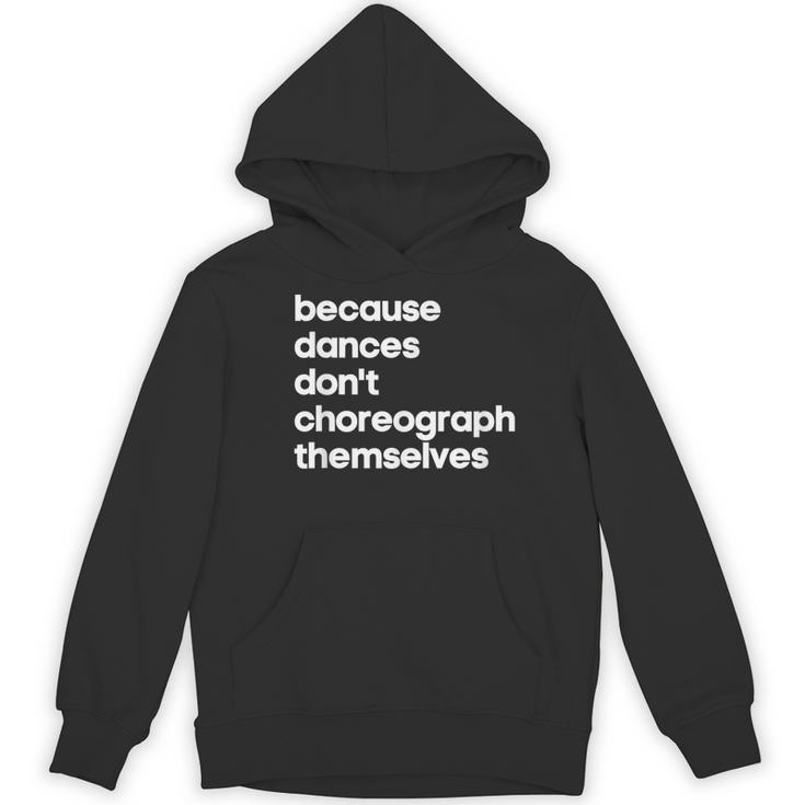 Choreographer Dance Teacher Cool Unique Shirt For Men Women Women's Hoodie, novelty gifts, funny gifts Choreographer Dance Teacher Cool Unique Shirt For Men Women Women's Hoodie, novelty gifts, funny gifts