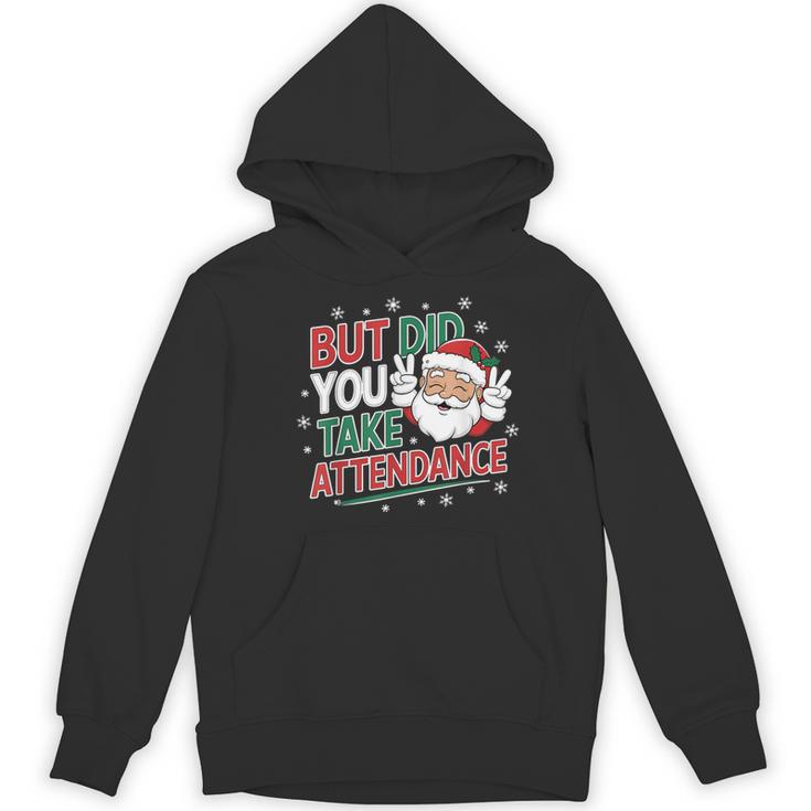 Christmas Teacher Surprise Did You Take Attendance Women's Hoodie, novelty gifts, funny gifts Christmas Teacher Surprise Did You Take Attendance Women's Hoodie, novelty gifts, funny gifts