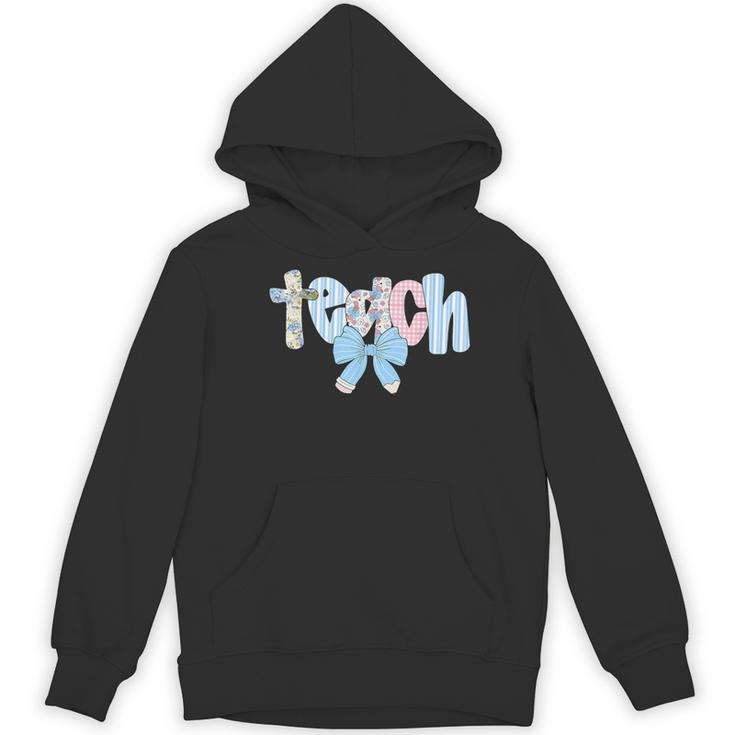 Coquette Bow Teach Teacher Happy First Day Back To School Women's Hoodie, novelty gifts, funny gifts