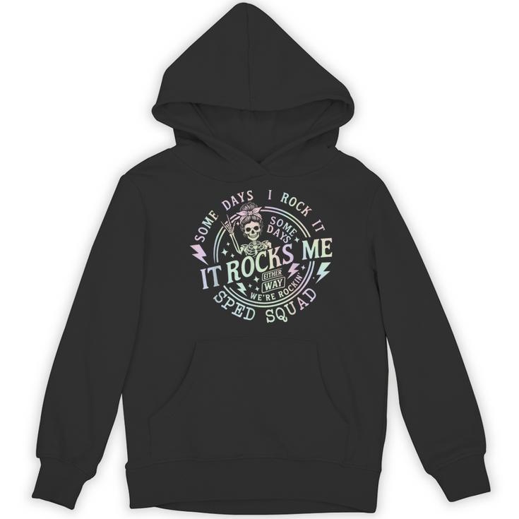 Some Days I Rock It Some Days It Rocks Me Teacher Sped Squad Women's Hoodie, novelty gifts, funny gifts