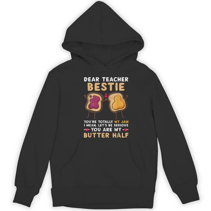 Dear Teacher Bestie You'Re Totally My Jam Shirt Kids Women's Hoodie, novelty gifts, funny gifts