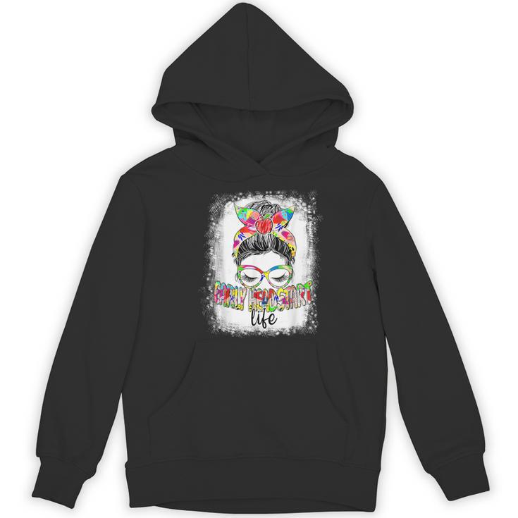 Early Head Start Life Messy Bun Back To School Teacher Women Women's Hoodie, novelty gifts, funny gifts Early Head Start Life Messy Bun Back To School Teacher Women Women's Hoodie, novelty gifts, funny gifts