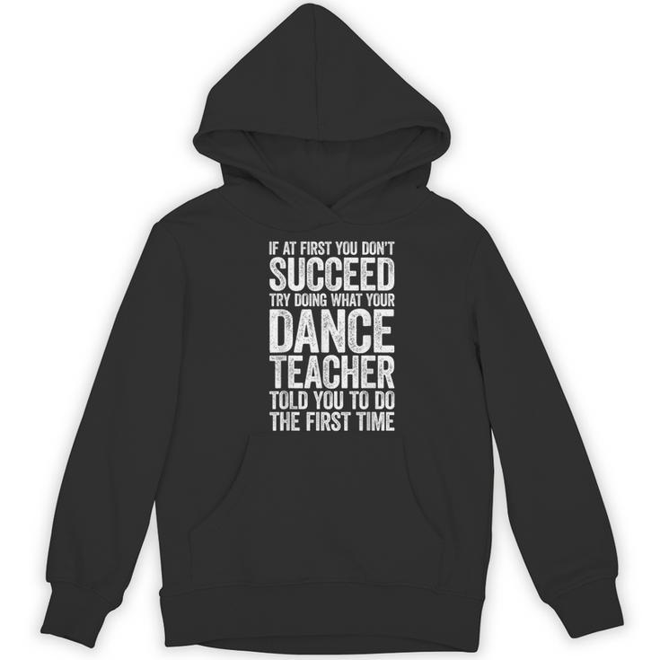 If At First You Don't Succeed Dance Teacher Shirt Men Women Women's Hoodie, novelty gifts, funny gifts If At First You Don't Succeed Dance Teacher Shirt Men Women Women's Hoodie, novelty gifts, funny gifts