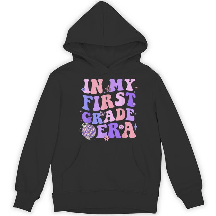 In My First Grade Era 1st Grade Girls Teacher Back To School Women's Hoodie, novelty gifts, funny gifts