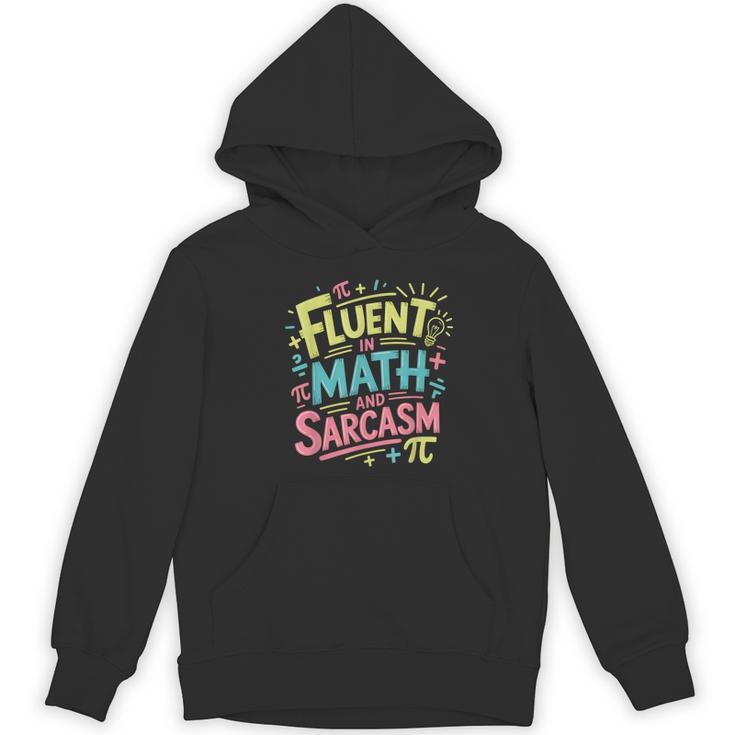 Fluent In Math And Sarcasm Math Teacher Appreciation Women's Hoodie, novelty gifts, funny gifts Fluent In Math And Sarcasm Math Teacher Appreciation Women's Hoodie, novelty gifts, funny gifts