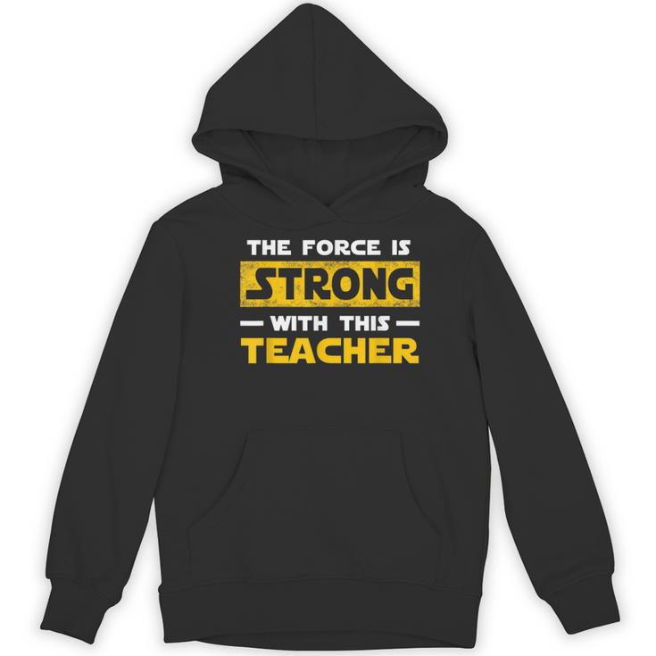 The Force Strong With This Teacher Men Women Kids Women's Hoodie, novelty gifts, funny gifts