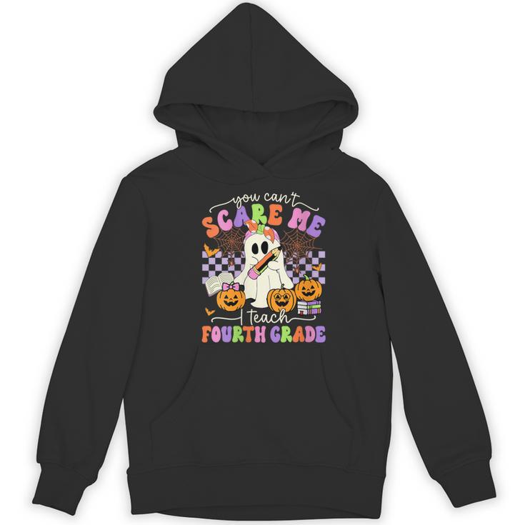 Halloween Teacher You Can't Scare Me I Teach Fourth Grade Women's Hoodie, novelty gifts, funny gifts