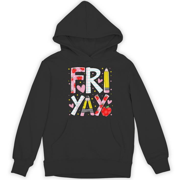 Happy Fri-Yay Teacher Back To School Friday Lovers Women's Hoodie, novelty gifts, funny gifts Happy Fri-Yay Teacher Back To School Friday Lovers Women's Hoodie, novelty gifts, funny gifts