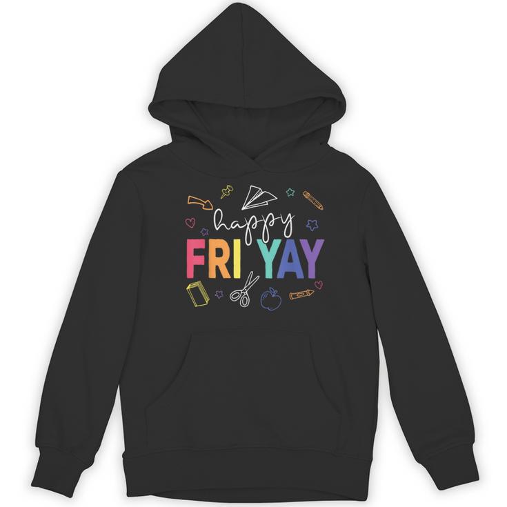 Happy Fri Yay Teacher Friday For Men Women Women's Hoodie, novelty gifts, funny gifts